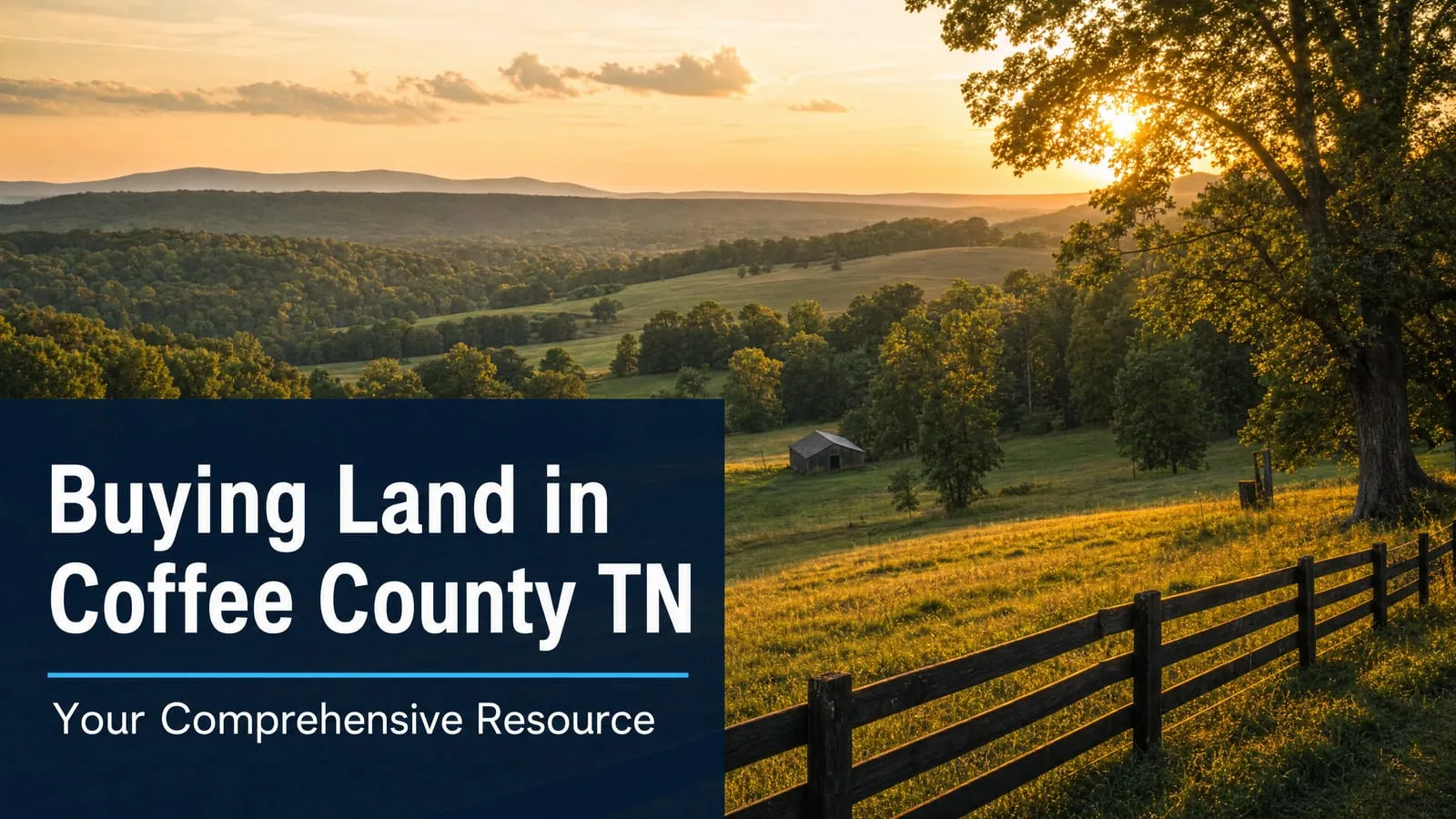 The Complete Guide to Buying Land in Coffee County TN