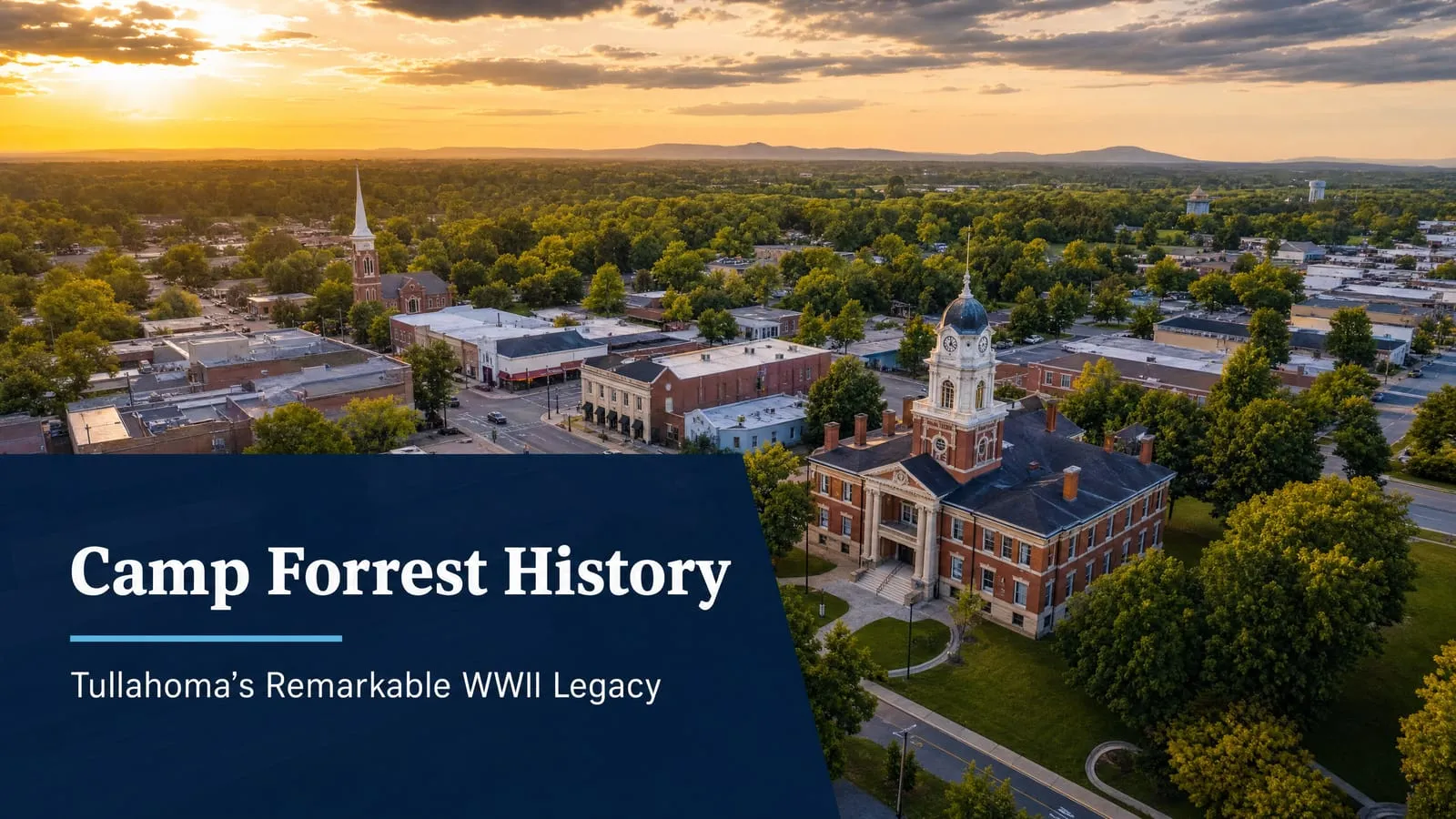 Camp Forrest History: Tullahomas Remarkable World War II Legacy