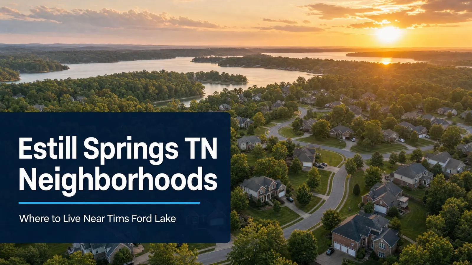 Estill Springs TN Neighborhoods: Where to Live Near Tims Ford Lake