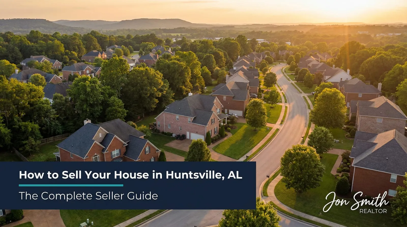 How to Sell Your House in Huntsville, AL: The Complete Seller's Guide