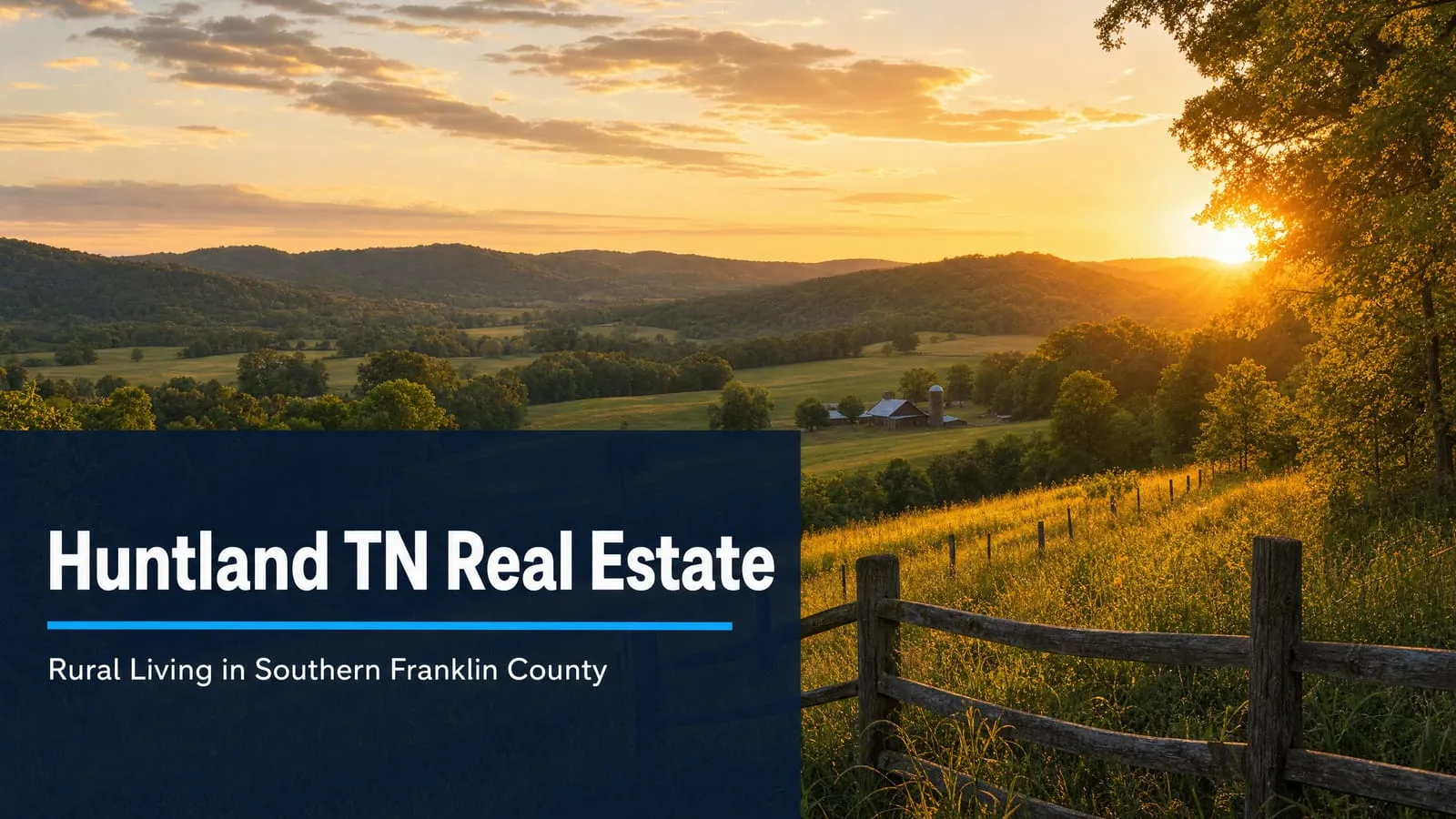 Huntland TN Real Estate: Rural Living in Southern Franklin County