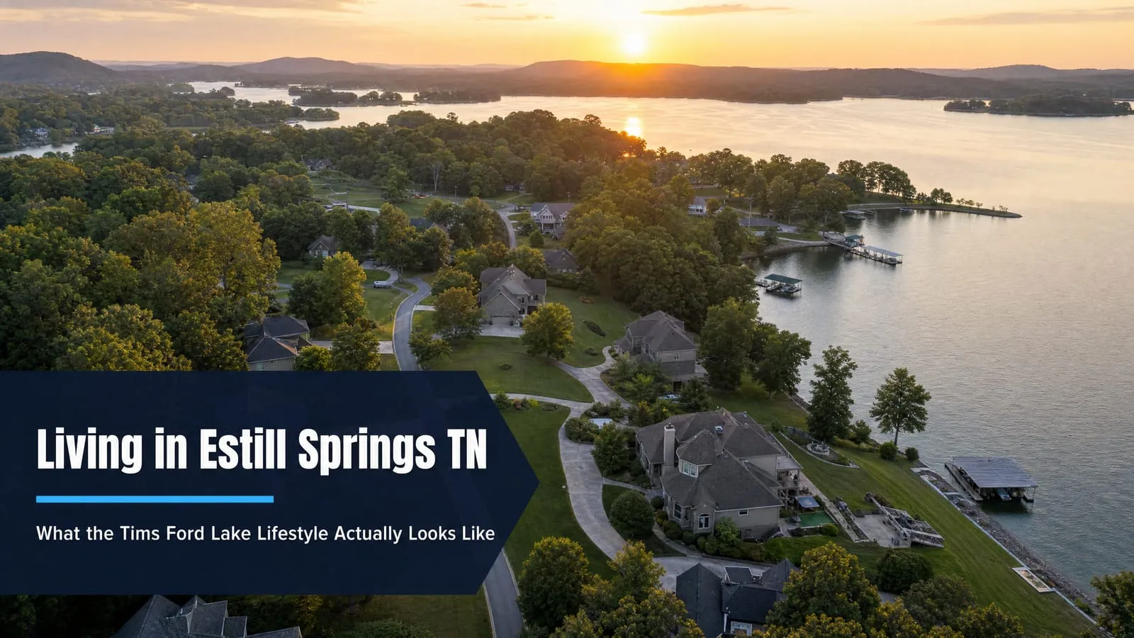 Living in Estill Springs TN: What the Tims Ford Lake Lifestyle Actually Looks Like