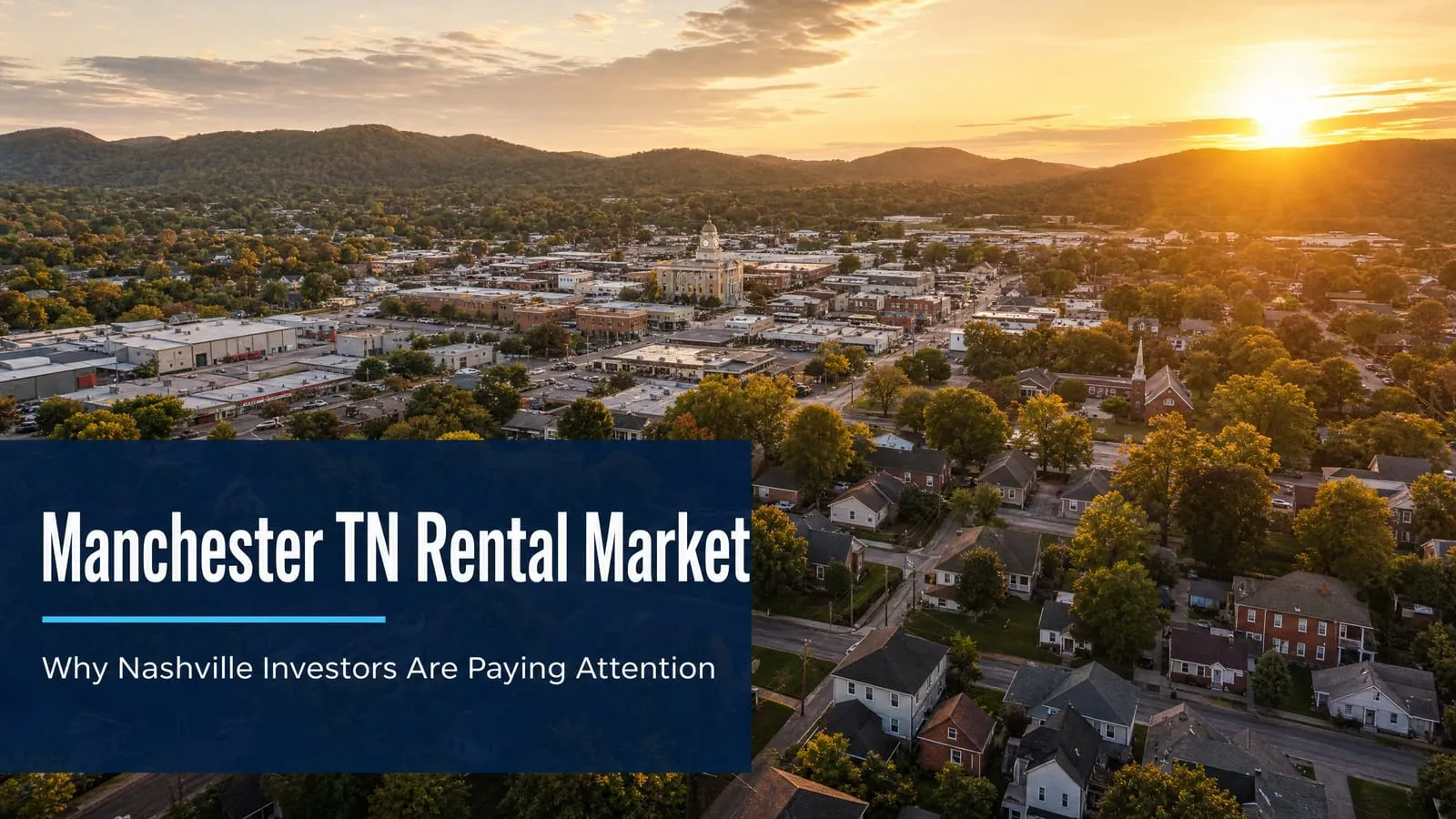 Manchester TN Rental Market: Why Nashville Investors Are Paying Attention