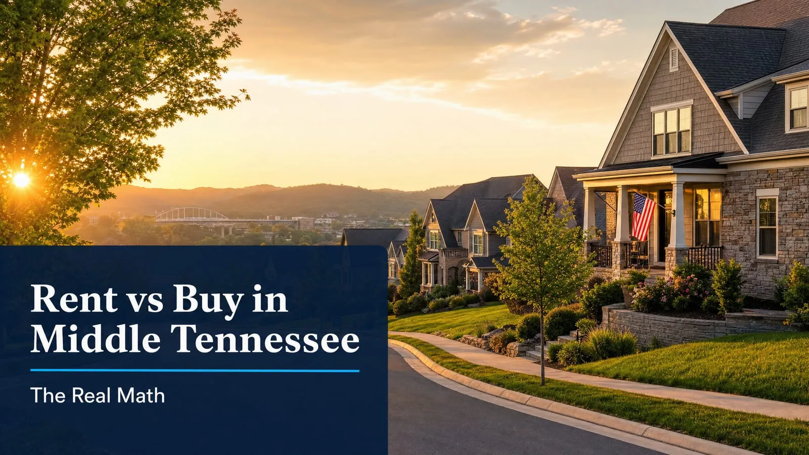 Rent vs Buy in Middle Tennessee 2026: The Real Math