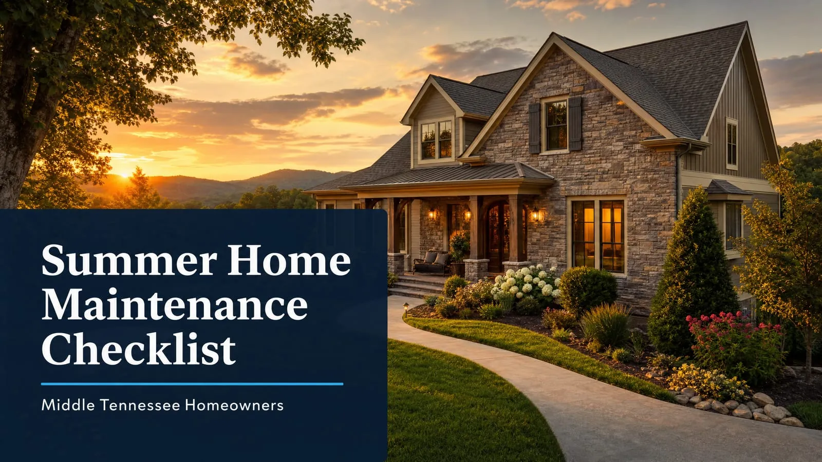 Summer Home Maintenance Checklist for Middle Tennessee Homeowners