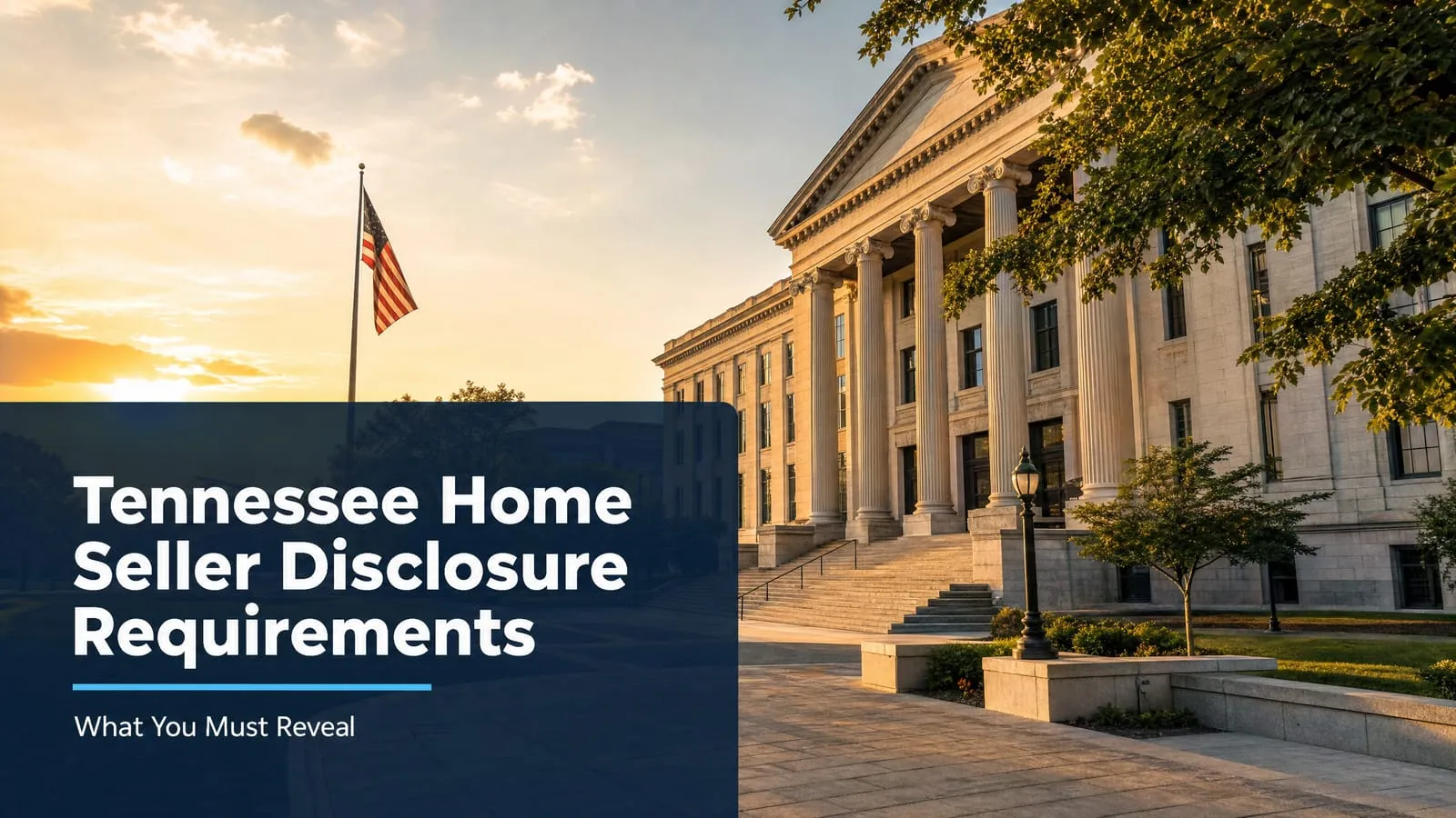 Tennessee Home Seller Disclosure Requirements: What You Must Reveal