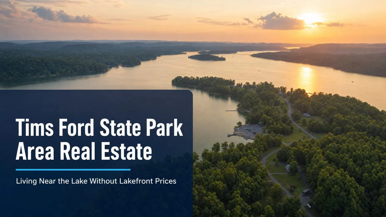 Tims Ford State Park Area Real Estate: Living Near the Lake Without Lakefront Prices