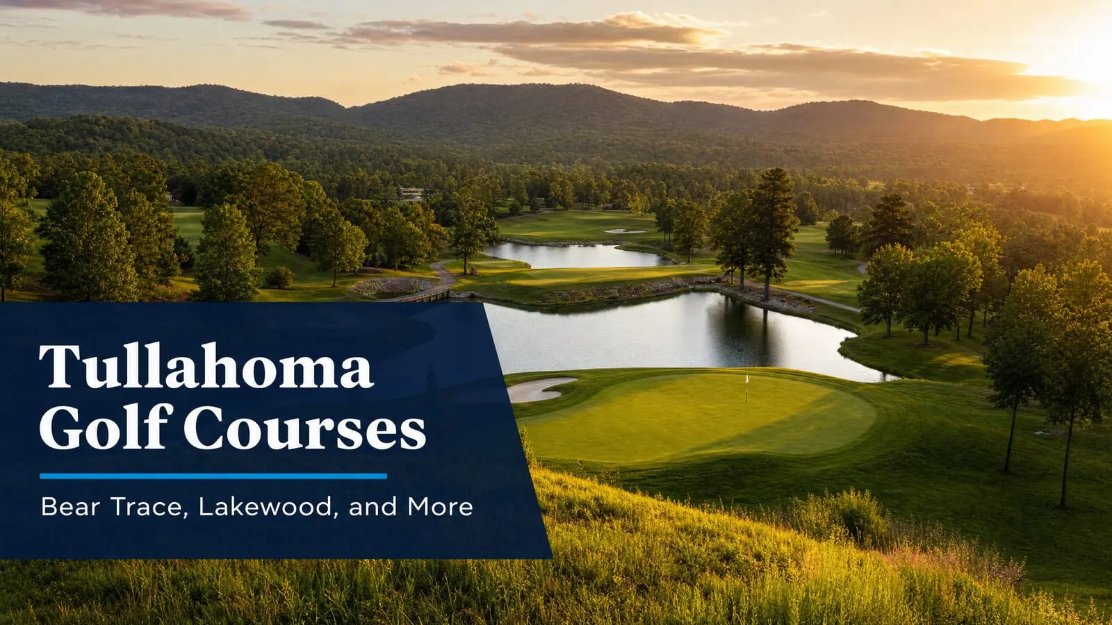 Tullahoma Golf Courses: The Bear Trace, Lakewood, and More