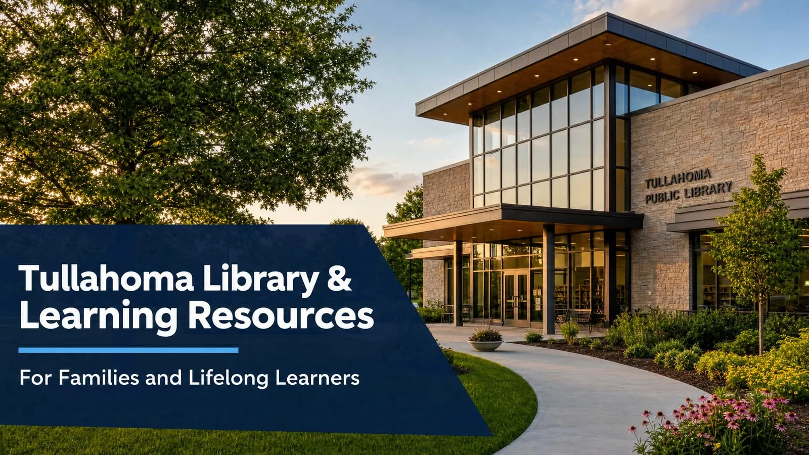 Tullahoma Library and Learning Resources: A Family and Lifelong Learner Guide