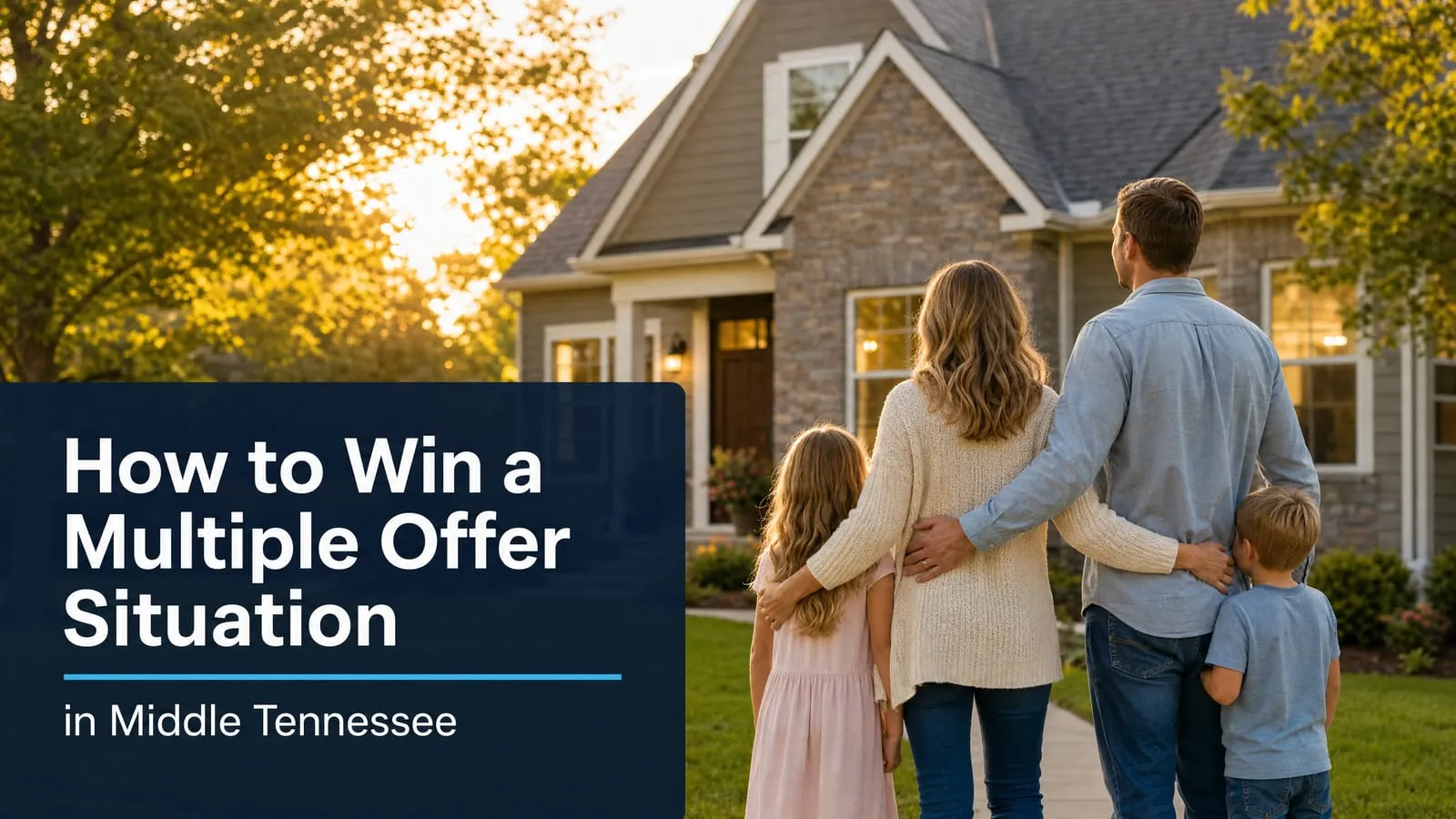 How to Win a Multiple Offer Situation in Middle Tennessee